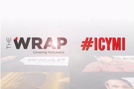 #ICYMI on TheWrap: 10 of the Week’s Top Showbiz Stories (Video)