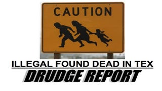 Drudge’s Headline About 11-Year-Old’s Death: ‘Illegal Found Dead in Tex’