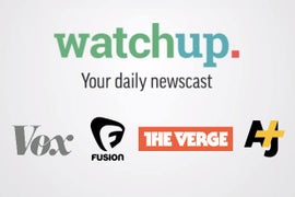 Fusion, Vox, Al Jazeera and The Verge Partner With Newscast App ‘Watchup’ (Exclusive)