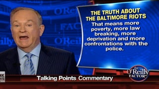 Bill O’Reilly Rails Against ‘Irresponsible Criminals’ Rioting in Baltimore (Video)