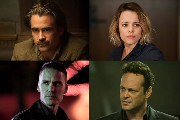 True Detective, Season 2: Colin Farrell, Rachel McAdams, Vince Vaughn, Taylor Kitsch (HBO)
