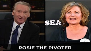 Bill Maher Appeals for ‘Realistic’ Season 2 of ‘Roseanne’: Her ‘Disillusionment’ With Trump (Video)