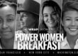 Power Women Breakfast DC New Speakers ASHA STUART, * BEVERLY JOUBERT, * Erika Larsen, Hanna Reyes Morales