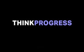 Liberal News Site ThinkProgress Relaunched 3 Days After It Was Shut Down and Staff Laid Off