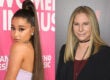 Ariana Grande Barbra Streisand