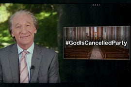 Bill Maher Says Cancel Culture Is so Out of Control ‘We’re Gonna Have to Cancel God’