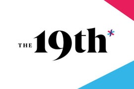 Former Texas Tribune Executives Launch The 19th*, a Female-Led Nonprofit News Site