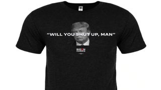 Biden Campaign Is Already Selling ‘Will You Shut Up, Man?’ T-shirts