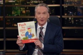 Bill Maher Sends Trump Off With a Children’s Book Called ‘Pack Your S– and Go’ (VIdeo)
