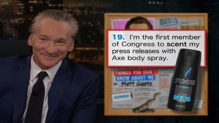 Bill Maher’s Got Some Shocking New Fun Facts About Matt Gaetz (Video)