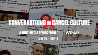 TheWrap Launches Multimedia Series, ‘Conversations on Cancel Culture’