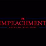 ‘Impeachment: American Crime Story’ Gets First Teaser at FX (Video)