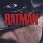 ‘The Batman’ Digital and 4K Blu-ray Release Date, Bonus Features Revealed
