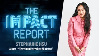 The Impact Report: Stephanie Hsu Feels Everything Everywhere All at Once About Her Role in Representation (Video)