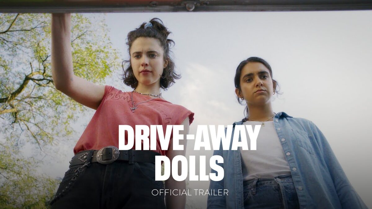 'Drive-Away Dolls' Trailer: Margaret Qualley, Geraldine Viswanathan ...