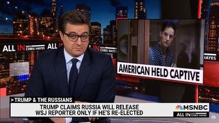 Chris Hayes Warns Trump Is ‘Openly Colluding’ With Putin to Keep WSJ Reporter Evan Gershkovich Imprisoned in Russia | Video