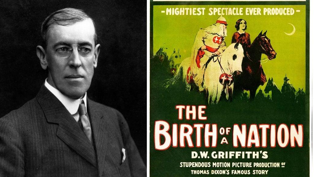President Woodrow Wilson and "The Birth of a Nation" (Getty Images)