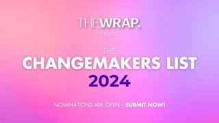 TheWrap Opens Submissions for 2024 Changemakers List