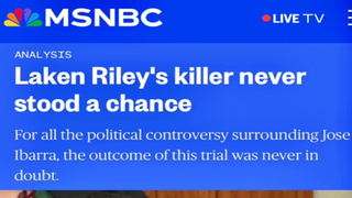 MSNBC Alters ‘Sickening’ Laken Riley Killer Headline After Outrage Online