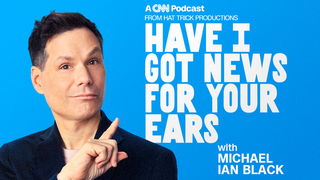 CNN Launches ‘Have I Got News For You’ Companion Podcast Hosted by Michael Ian Black