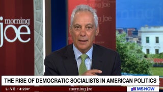 ‘Morning Joe’: Rahm Emanuel Insists Democratic Party Is ‘Not Open’ to Socialist Takeover