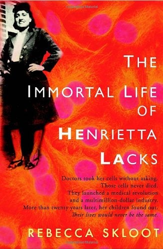 The Immortal Life of Henrietta Lacks